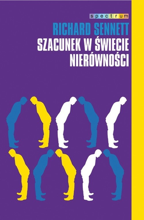 okładka Szacunek w świecie nierówności książka | Sennett Richard
