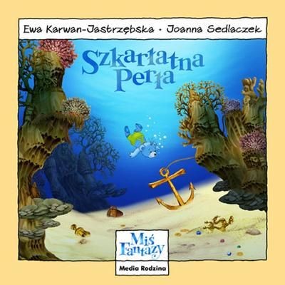 okładka Miś Fantazy. Szkarłatna Perła książka | Ewa Karwan-Jastrzębska