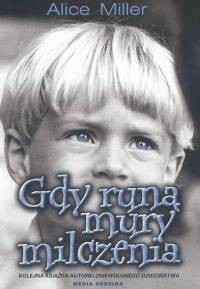 okładka Gdy runą mury milczenia książka | Alice Miller