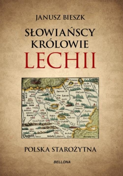 okładka Słowiańscy królowie Lechii. Polska starożytna książka | Bieszk Janusz