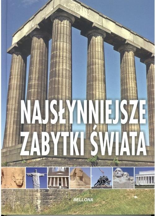 okładka Najsłynniejsze zabytki świata książka | Opracowania Zbiorowe