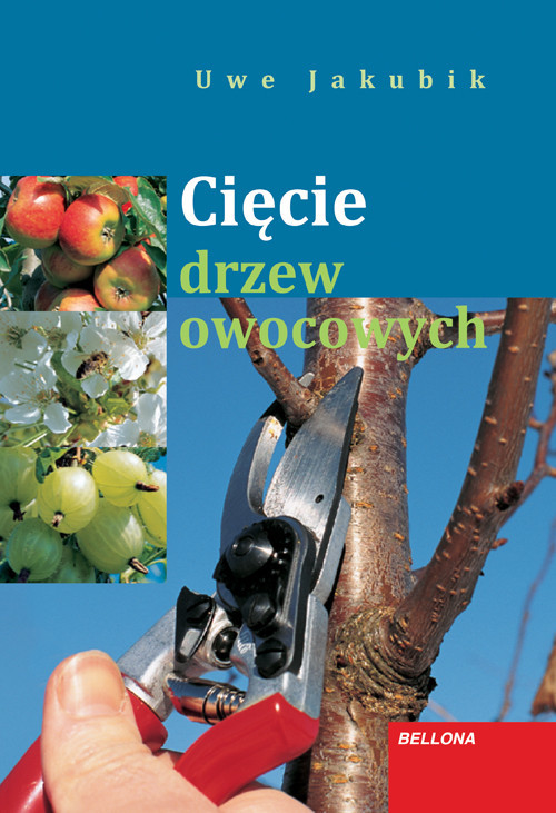 okładka Cięcie drzew owocowych książka | Uwe Jakubik