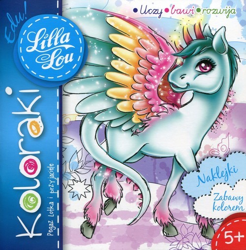 okładka Lilla Lou Edu! Koloraki. Pegaz Lotka i przyjaciele książka