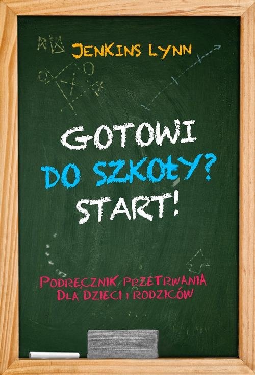 okładka Gotowi do szkoły? Start! książka | Lynn Jenkins