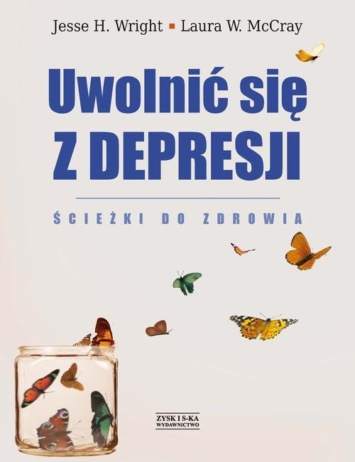 okładka Uwolnić się z depresji książka | Jesse H. Wright, Laura W. McCray