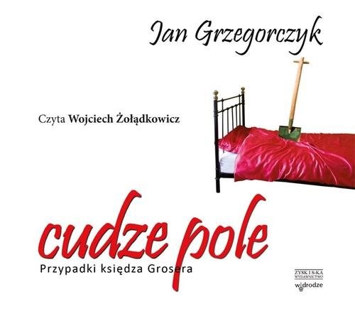 okładka Cudze pole. Przypadki księdza Grosera książka | Jan Grzegorczyk