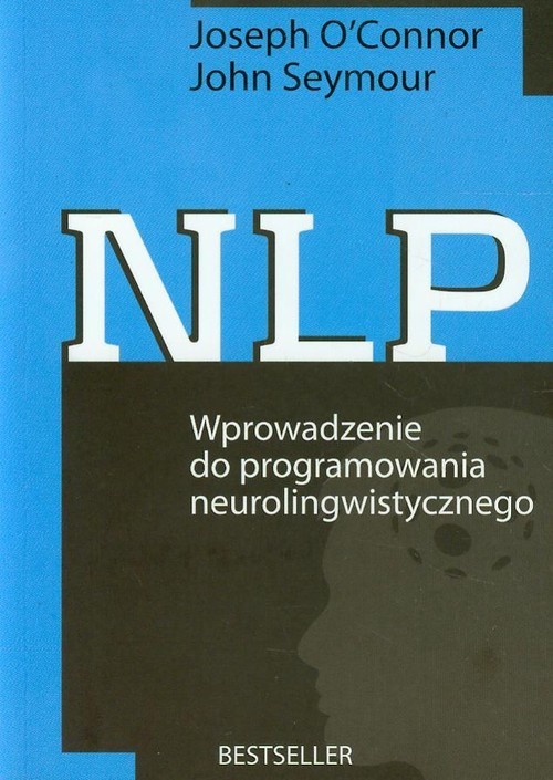 okładka NLP. Wprowadzenie do programowania neurolingwistycznego książka | Joseph OConnor, John Seymour