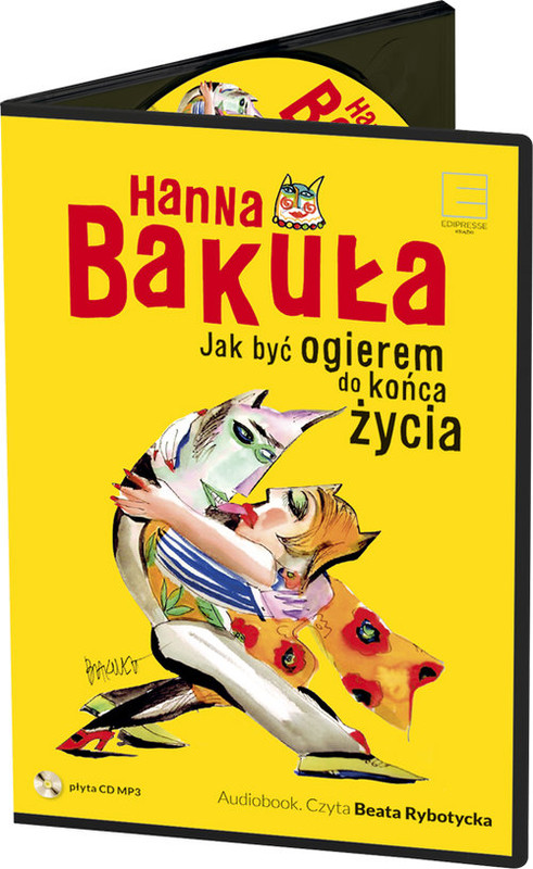 okładka Jak być ogierem do końca życia? książka | Hanna Bakuła, Beata Rybotycka