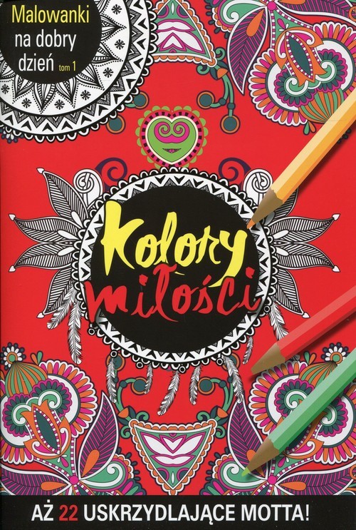 okładka Malowanki na dobry dzień. Tom 1. Kolory miłości książka