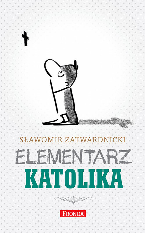 okładka Elementarz katolika książka | Sławomir Zatwardnicki