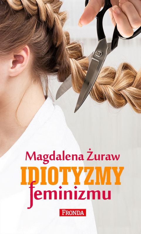 okładka Idiotyzmy feminizmu książka | Magdalena Żuraw