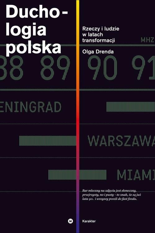 okładka Duchologia polska. Rzeczy i ludzie w latach transformacji książka | Olga Drenda