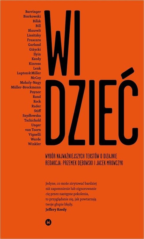 okładka Widzieć/Wiedzieć Wybór najważniejszych tekstów o dizajnie książka | Przemek Dębowski, Jacek Mrowczyk