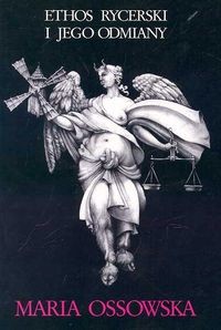okładka Ethos rycerski i jego odmiany książka | Ossowska Maria
