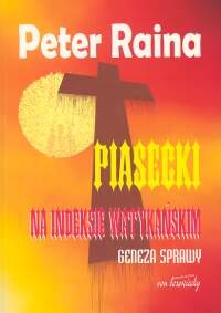 okładka Piasecki na indeksie watykańskim Geneza sprawy książka | Raina Peter