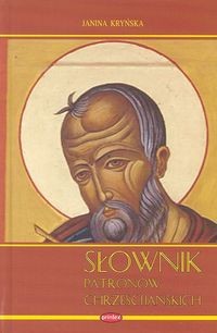 okładka Słownik patronów chrześcijańskich książka | Kryńska Janina