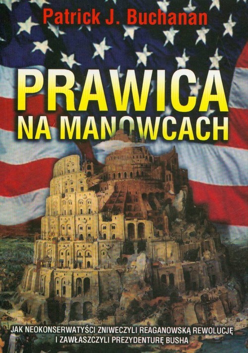 okładka Prawica na manowcach książka | Patrick J. Buchanan
