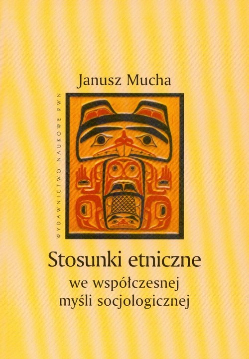 okładka Stosunki etniczne we współczesnej myśli socjologicznej książka | Mucha Janusz