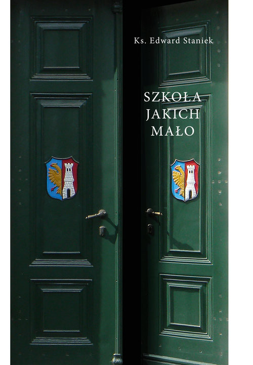 okładka Szkoła jakich mało książka | ks. prof. Edward Staniek