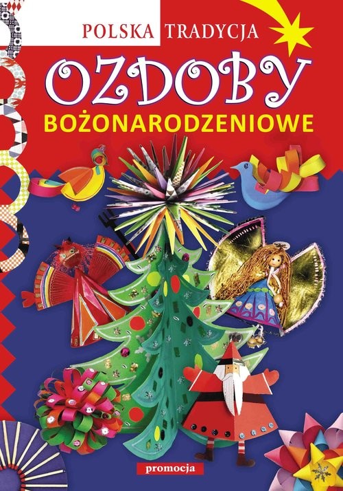 okładka Ozdoby bożonarodzeniowe Polska tradycja książka | Marcelina Grabowska-Piątek