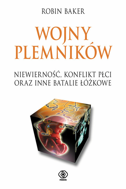 okładka Wojny plemników Niewierność, konflikt płci oraz inne batalie łóżkowe książka | Robin Baker
