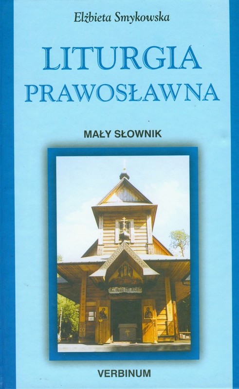 okładka Liturgia prawosławna Mały słownik książka | Elżbieta Smykowska