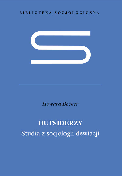 okładka Outsiderzy Studia z socjologii dewiacji książka | Howard S. Becker