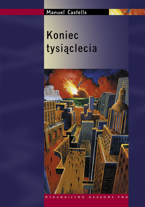 okładka Koniec tysiąclecia książka | Manuel Castells