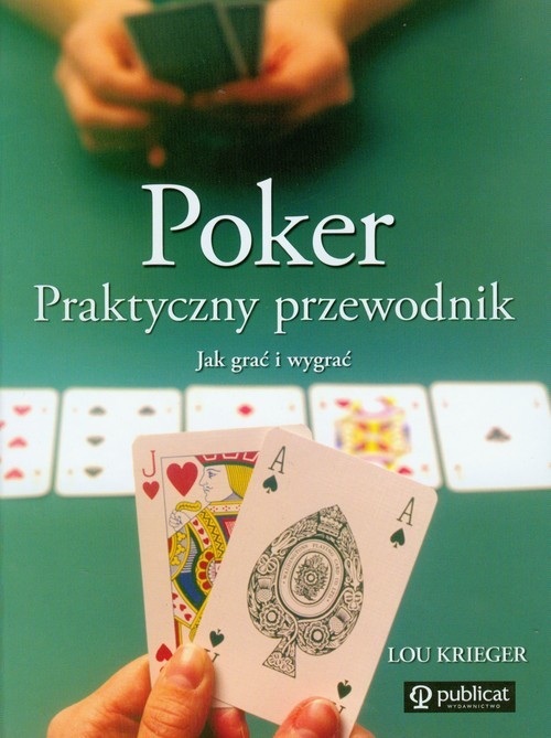 okładka Poker Praktyczny przewodnik Jak grać i wygrać książka | Lou Krieger