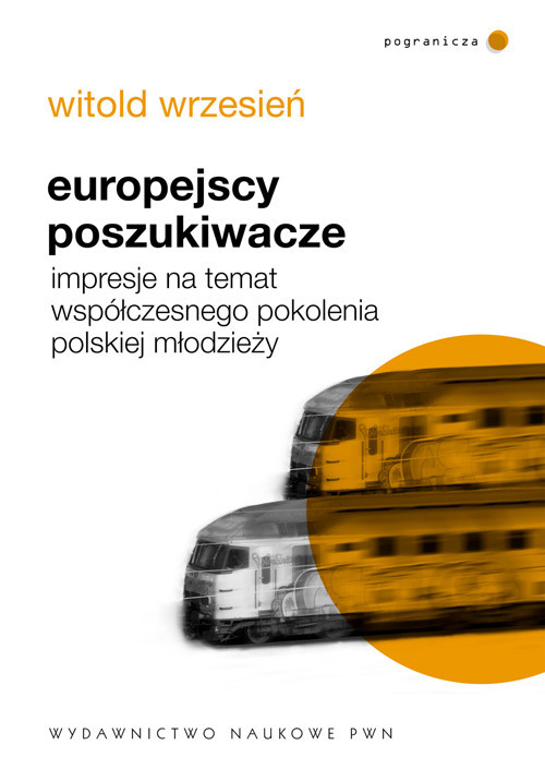 okładka Europejscy poszukiwacze Impresje na temat współczesnego pokolenia polskiej młodzieży książka | Witold Wrzesień