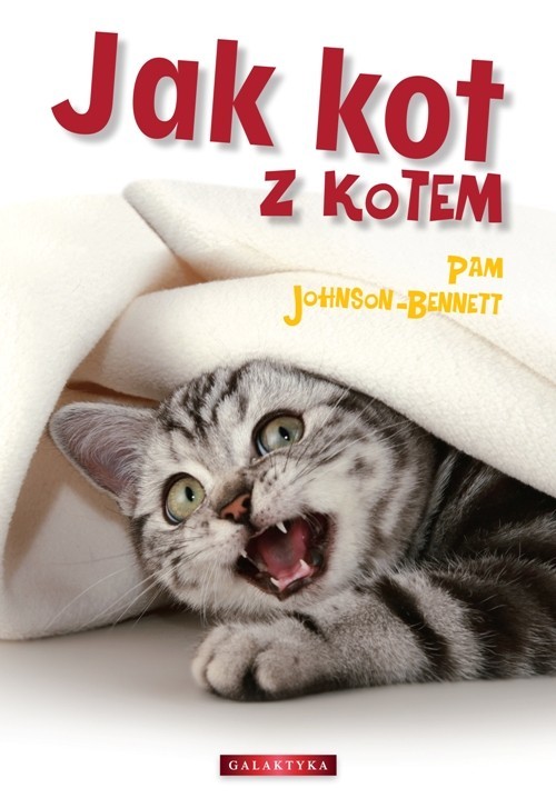 okładka Jak kot z kotem książka | Pam Johnson-Bennett