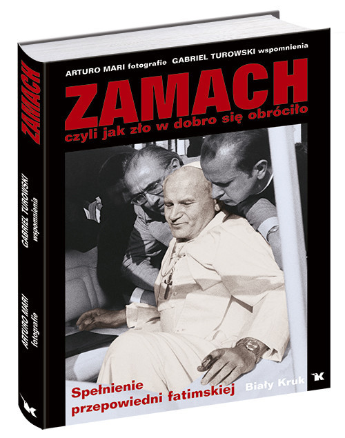 okładka Zamach czyli jak zło w dobro się obróciło Spełnienie przepowiedni fatimskiej. książka | Turowski Gabriel