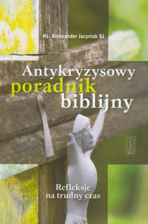 okładka Antykryzysowy poradnik biblijny Refleksje na trudny czas książka