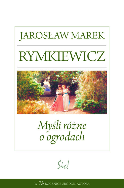 okładka Myśli różne o ogrodach książka | Jarosław Marek Rymkiewicz