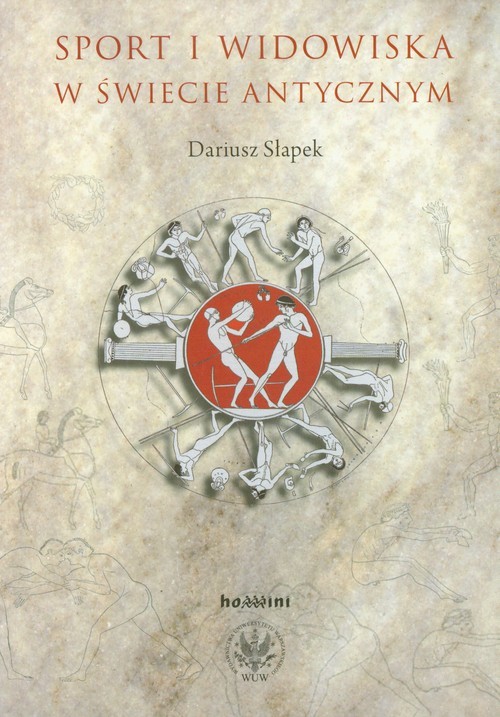 okładka Sport i widowiska w świecie antycznym książka | Dariusz Słapek