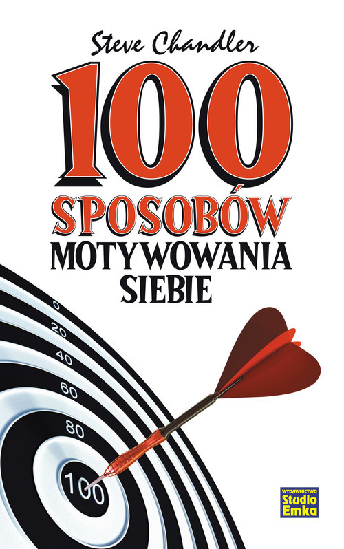 okładka 100 sposobów motywowania siebie książka | Steve Chandler