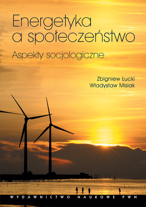 okładka Energetyka a społeczeństwo Aspekty socjologiczne książka | Zbigniew Łucki, Władysław Misiak