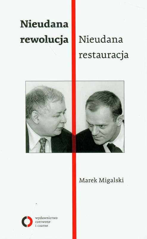okładka Nieudana rewolucja Nieudana restauracja książka | Marek Migalski
