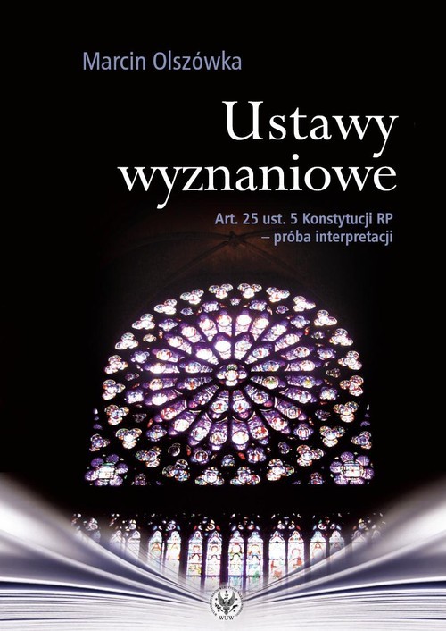 okładka Ustawy wyznaniowe Art. 25 ust. 5 Konstytucji RP - próba interpretacji książka | Olszówka Marcin
