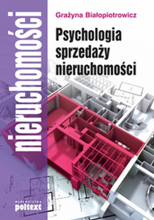 okładka Psychologia sprzedaży nieruchomości książka | Grażyna Białopiotrowicz