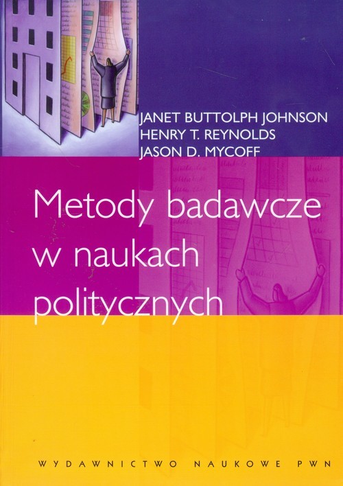 okładka Metody badawcze w naukach politycznych książka | Janet Buttolph-Johnson, Henry T. Reynolds, My