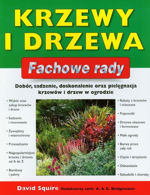 okładka Krzewy i drzewa Fachowe rady Dobór, sadzenie, doskonalenie oraz pielęgnacja krzewów i drzew w ogrodzie książka | Squire David