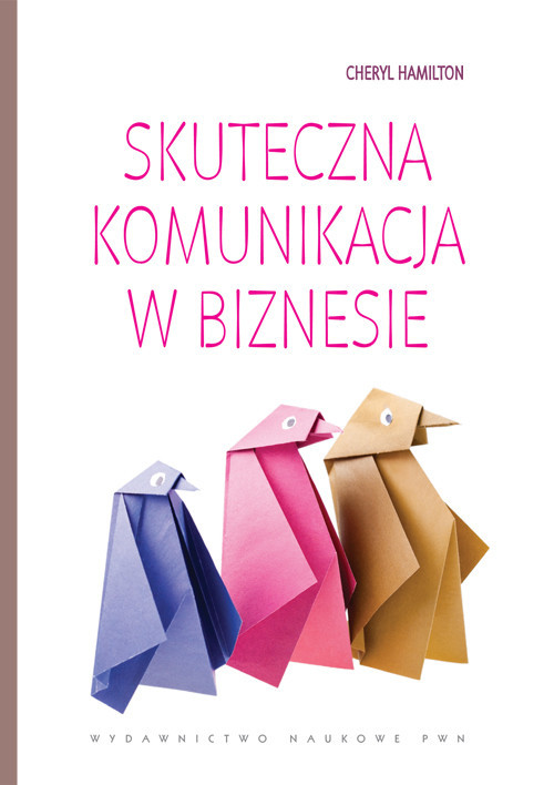 okładka Skuteczna komunikacja w biznesie książka | Cheryl Hamilton