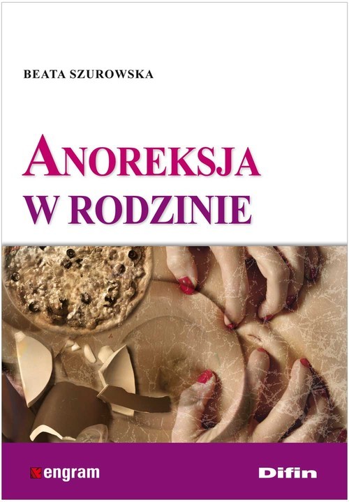 okładka Anoreksja w rodzinie książka | Beata Szurowska