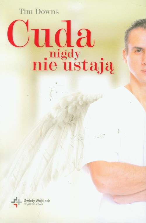 okładka Cuda nigdy nie ustają książka | Tim Downs
