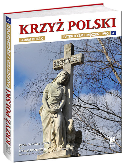 okładka Krzyż Polski Patriotyzm i męczeństwo Tom 4 książka | Andrzej Nowak