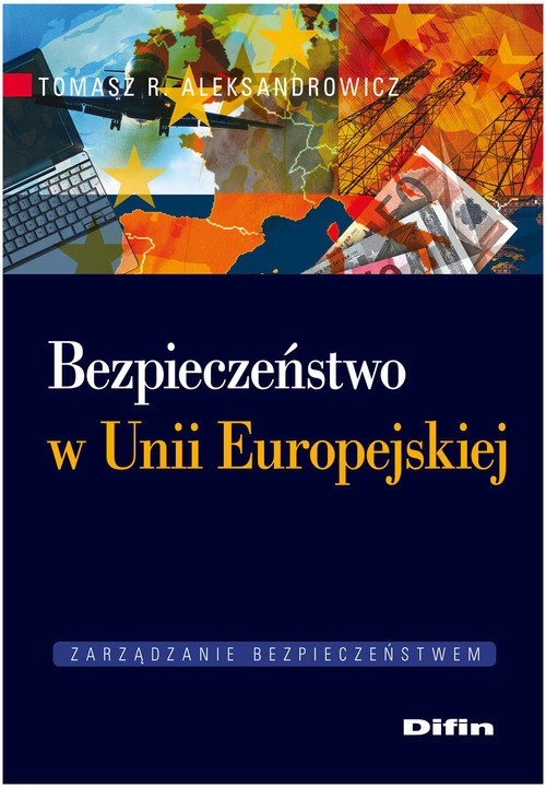 okładka Bezpieczeństwo w Unii Europejskiej książka | Tomasz R. Aleksandrowicz