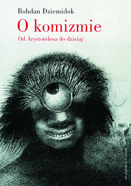 okładka O komizmie Od Arystotelesa do dzisiaj książka | Bohdan Dziemidok