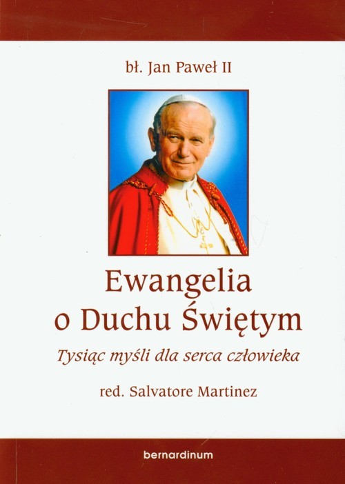 okładka Ewangelia o Duchu Świętym Tysiąc myśli dla serca człowieka książka | św. Jan Paweł II