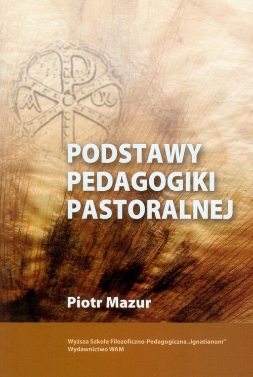 okładka Podstawy pedagogiki pastoralnej książka | Piotr Stanisław Mazur
